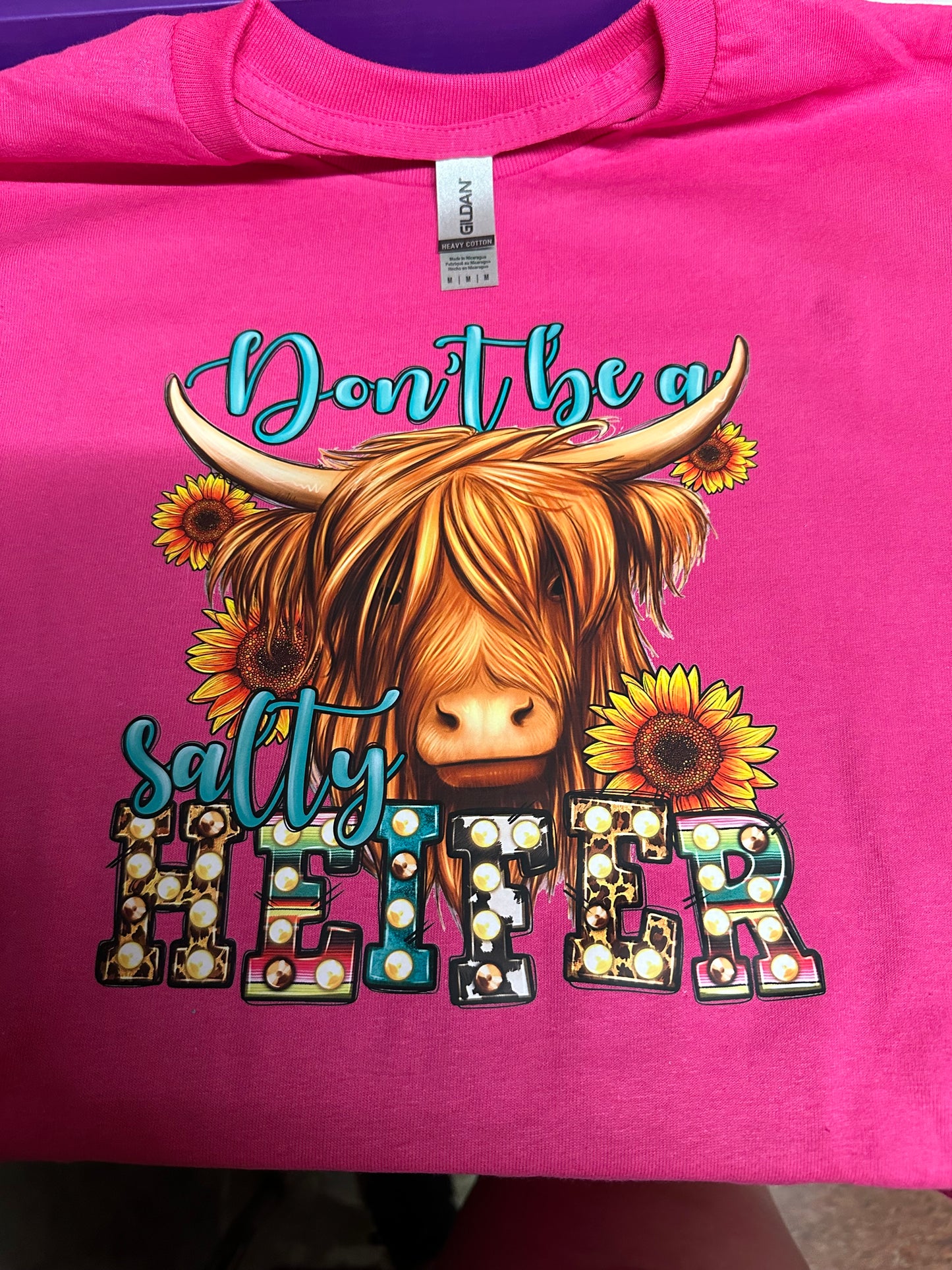 Don't Be A Salty Heifer