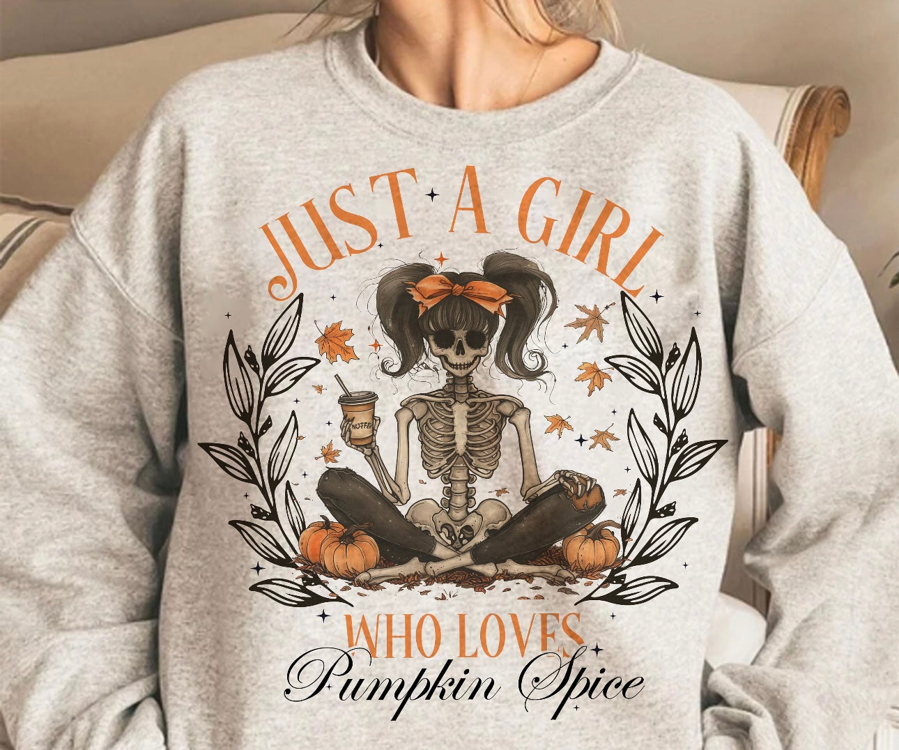 Just A Girl Who Loves Pumpkin Spice