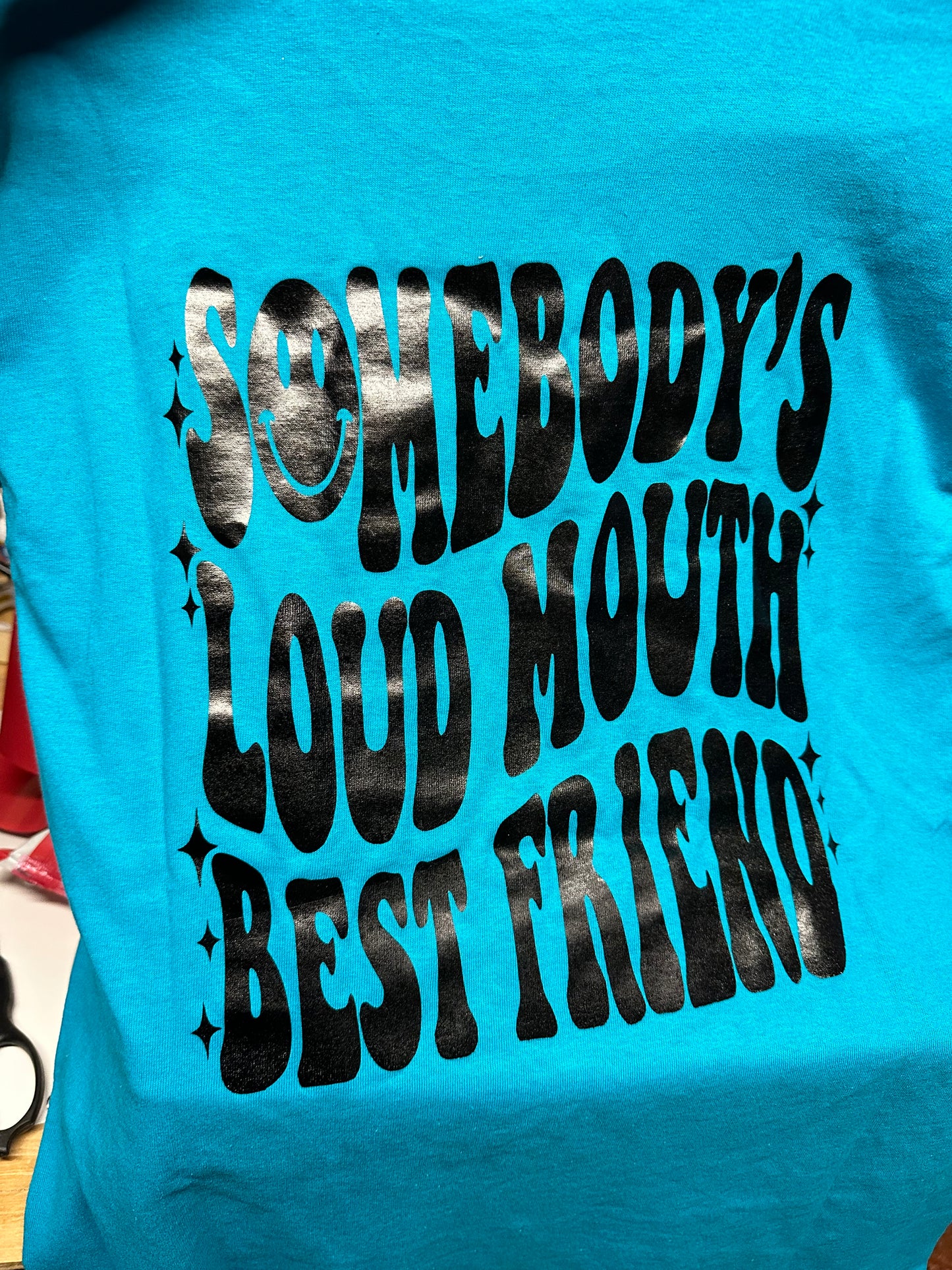 Somebody's Loud Mouth Bestfriend