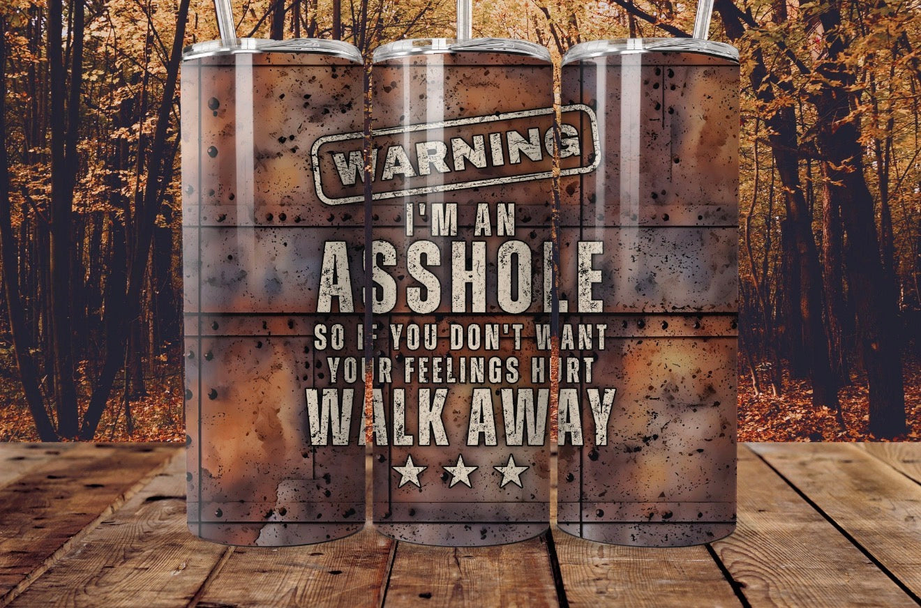 Warning I'm an Asshole