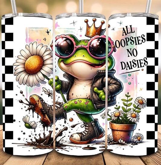 All Oopsies, No Daises Frog Tumbler